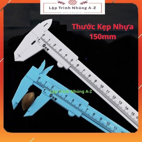 [Lập Trình Nhúng A-Z][G30] Thước Kẹp Nhựa 150mm