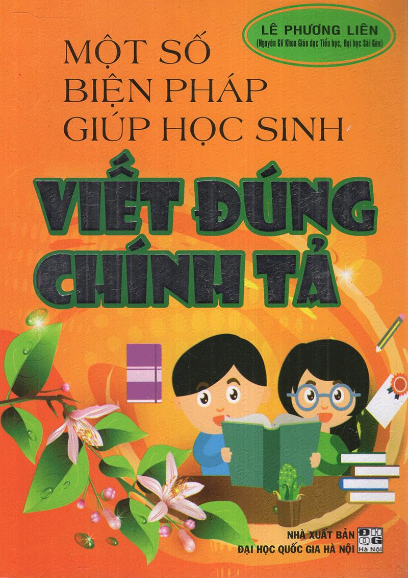 Một Số Biện Pháp Giúp Học Sinh Viết Đúng Chính Tả