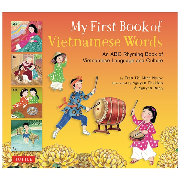 My First Book of Vietnamese Words: An ABC Rhyming Book of Vietnamese Language and Culture