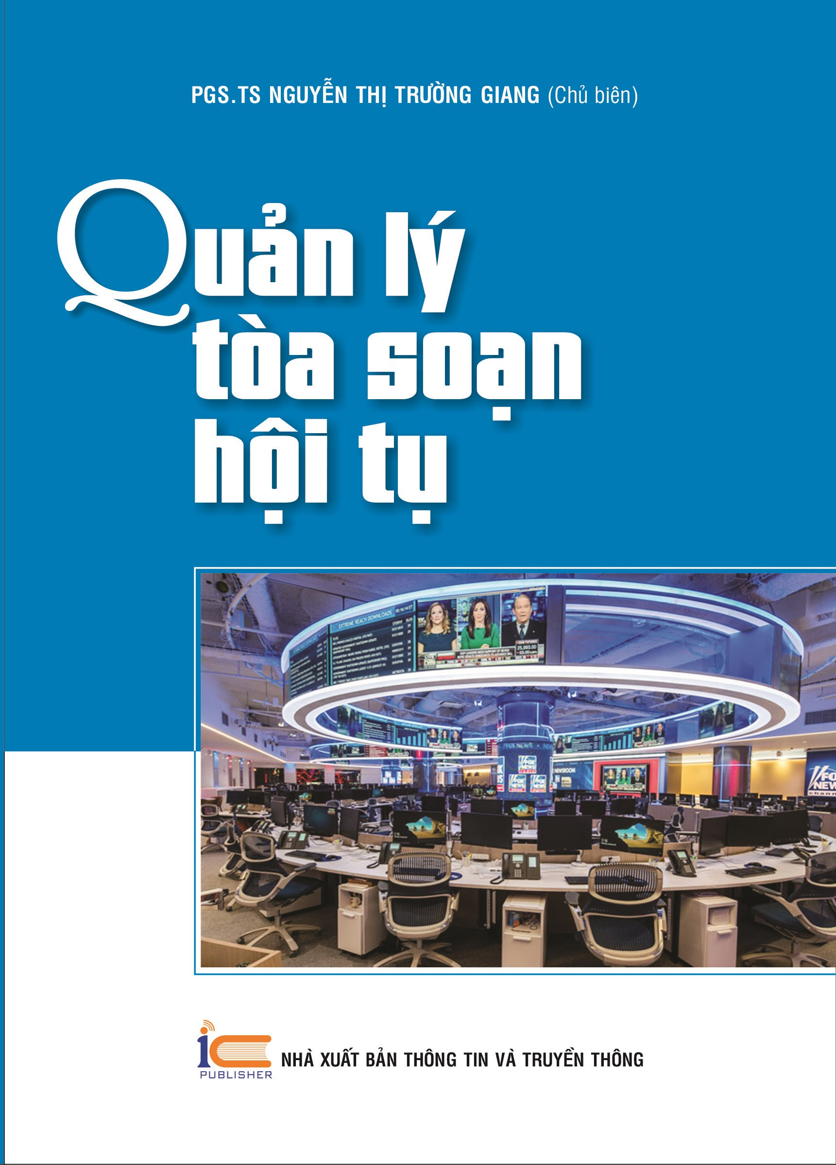 Quản Lý Tòa Soạn Hội Tụ - PGS.TS Nguyễn Thị Trường Giang (Chủ biên) - (bìa mềm)