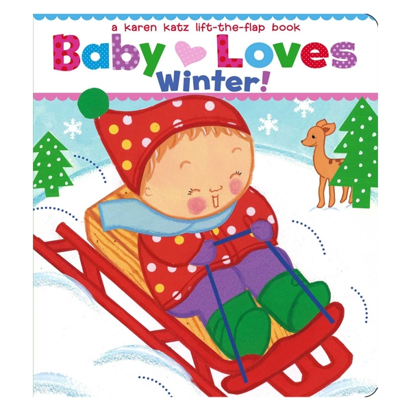 Baby Loves Winter! : A Karen Katz Lift-The-Flap Book