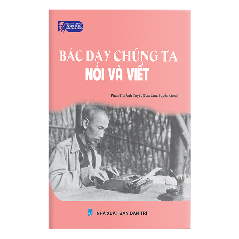 Bác Dạy Chúng Ta Nói Và Viết