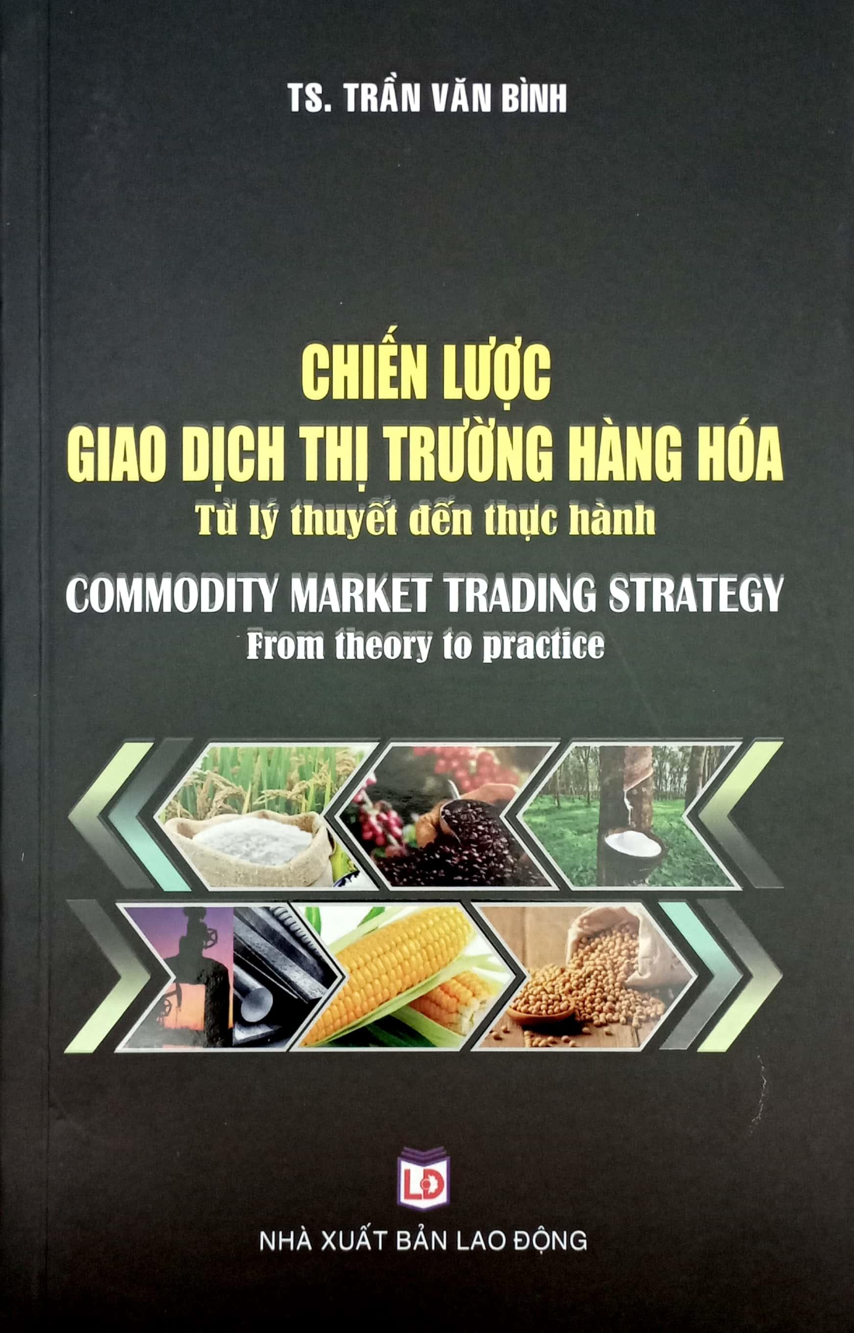 Chiến Lược Giao Dịch Thị Trường Hàng Hóa - Từ Lý Thuyết Đến Thực Hành