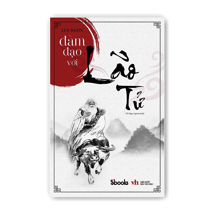 ĐÀM ĐẠO VỚI LÃO TỬ - Lưu Ngôn