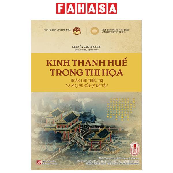 Kinh Thành Huế Trong Thi Họa - Hoàng Đế Thiệu Trị Và Ngự Đề Đồ Hội Thi Tập