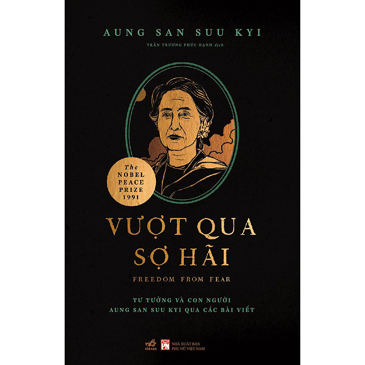 COMBO AUNG SAN SUU KYI: ĐẤU TRANH CHO TỰ DO + VƯỢT QUA SỢ HÃI