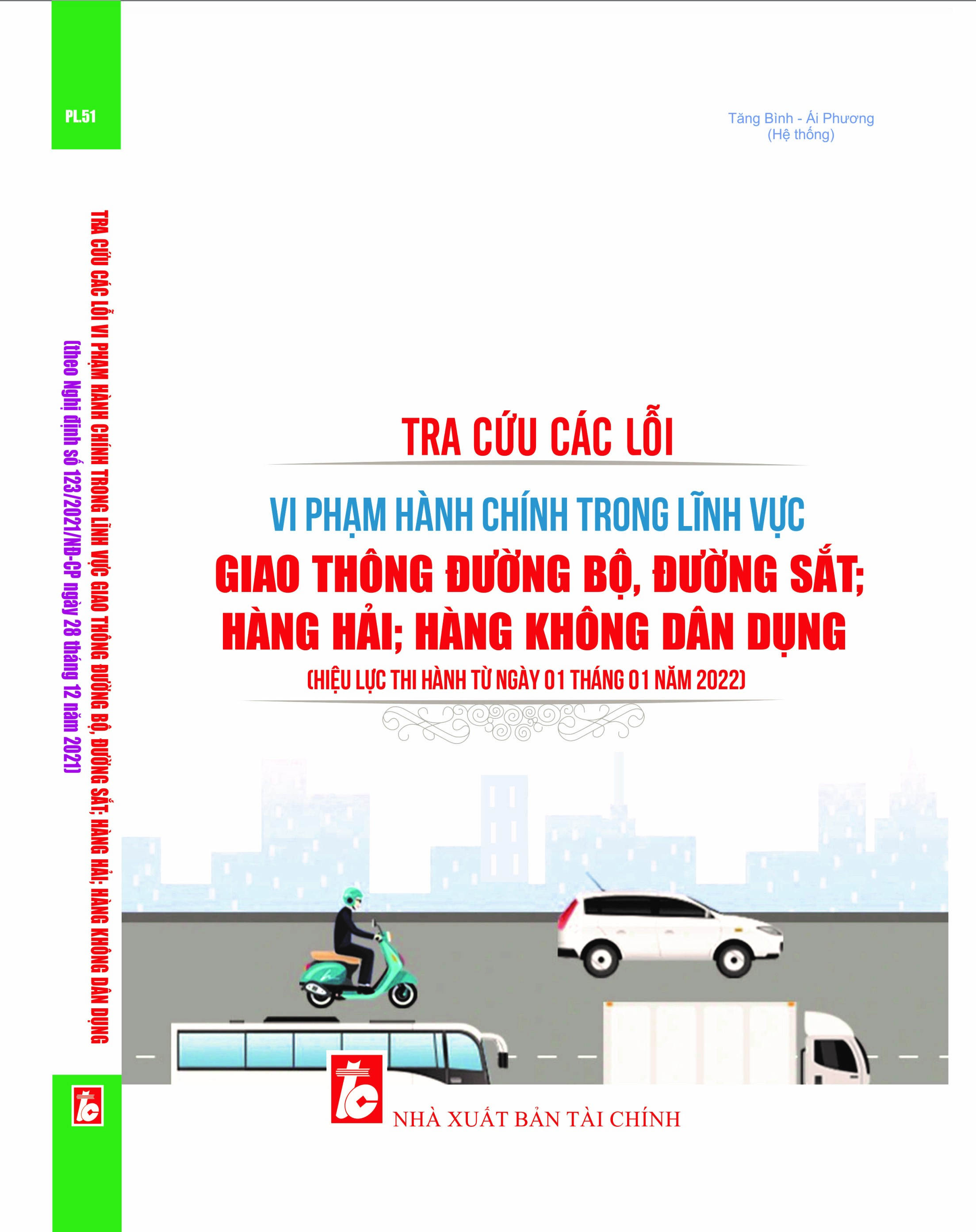 TRA CỨU CÁC LỖI VI PHẠM HÀNH CHÍNH TRONG LĨNH VỰC GIAO THÔNG ĐƯỜNG BỘ, ĐƯỜNG SẮT; HÀNG HẢI; HÀNG KHÔNG DÂN DỤNG (HIỆU LỰC THI HÀNH TỪ NGÀY 01 THÁNG 01 NĂM 2022)