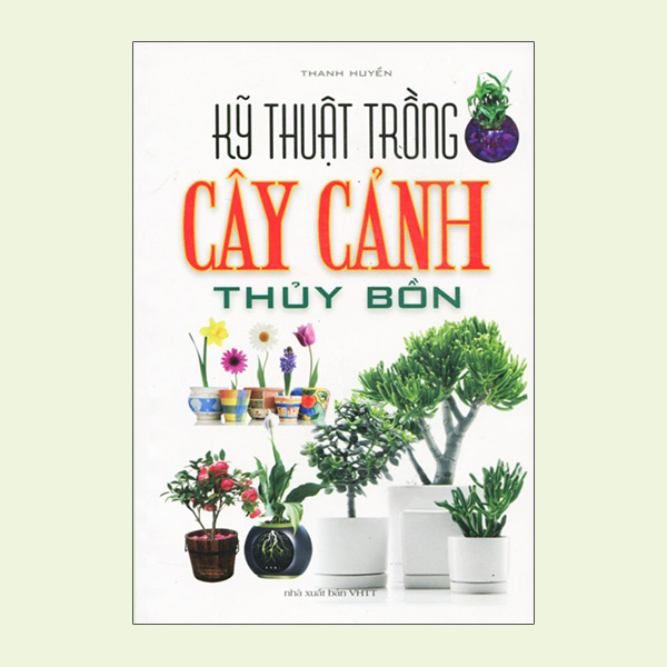 Kỹ Thuật Trồng Cây Cảnh Thủy Bồn