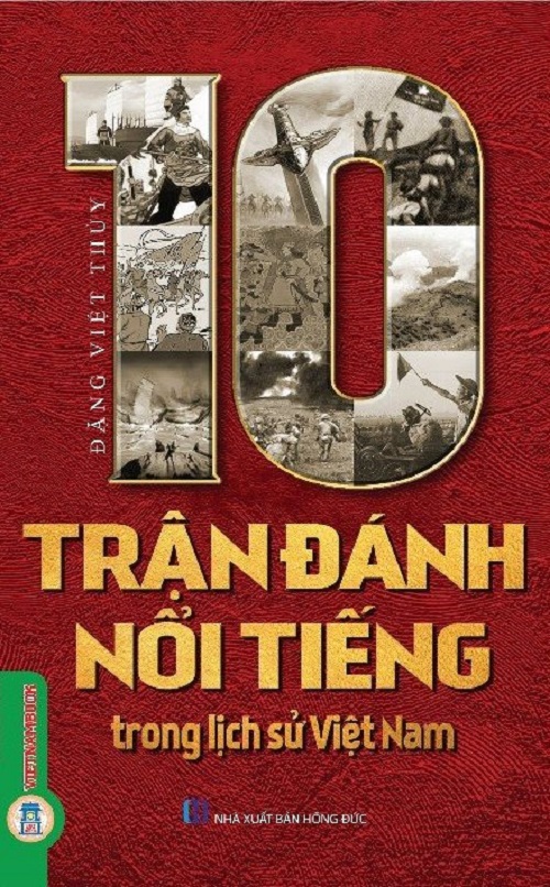 10 Trận Đánh Nổi Tiếng Trong Lịch Sử Việt Nam
