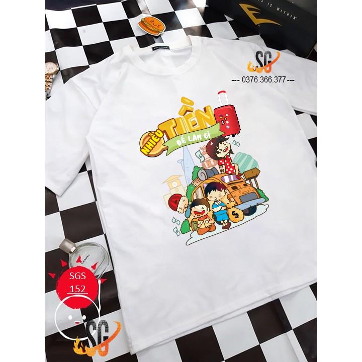 Áo Tiền Nhiều Để Làm Gì - Thun Cotton - Đủ size Nam Nữ SGS152