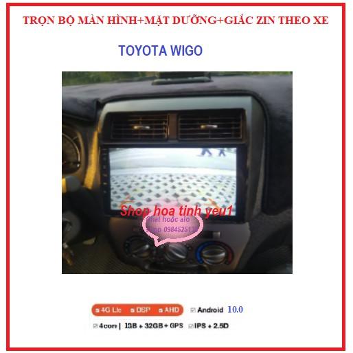 Bộ màn hình+Mặt dưỡng 9 inch chuyên dùng để chế các dòng xe TOYOTA WIGO có giắc zin - lắp màn android 9 inch,phụ kiện ô