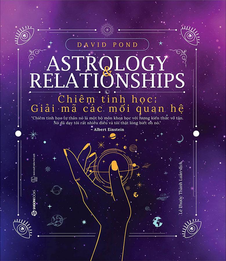 Astrology &amp; Relationships - Chiêm Tinh Học: Giải Mã các Mối Quan Hệ
