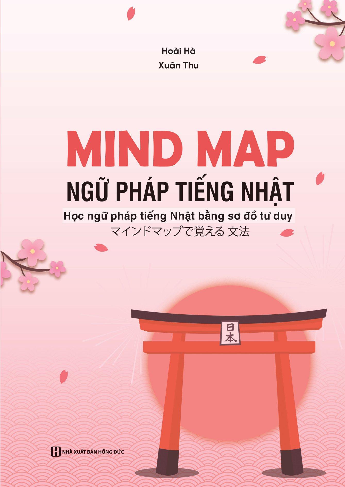 Mind Map Ngữ Pháp Tiếng Nhật - Học Ngữ Pháp Tiếng Nhật Qua Sơ Đồ Tư Duy - Dành Cho Trình Độ Sơ Cấp