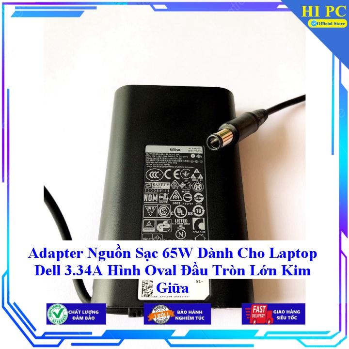 Adapter Nguồn Sạc 65W Dành Cho Laptop Dell 3.34A Hình Oval Đầu Tròn Lớn Kim Giữa - Kèm Dây nguồn - Hàng Nhập Khẩu