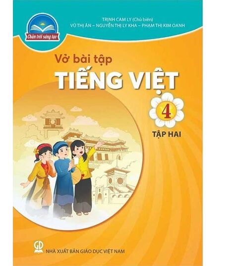 Sách Vở bài tập Tiếng Việt 4- tập hai- Chân Trời Sáng Tạo (Kèm Nilon bọc Sách)