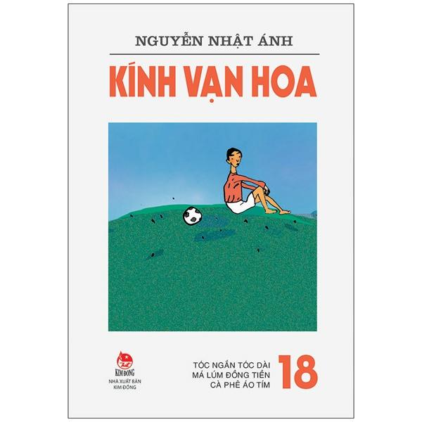 Kính Vạn Hoa - Tập 18: Tóc Ngắn Tóc Dài - Má Lúm Đồng Tiền - Cà Phê Áo Tím (Tái Bản 2022)