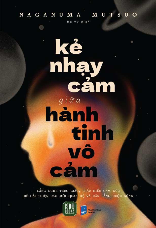 Kẻ Nhạy Cảm Giữa Hành Tinh Vô Cảm