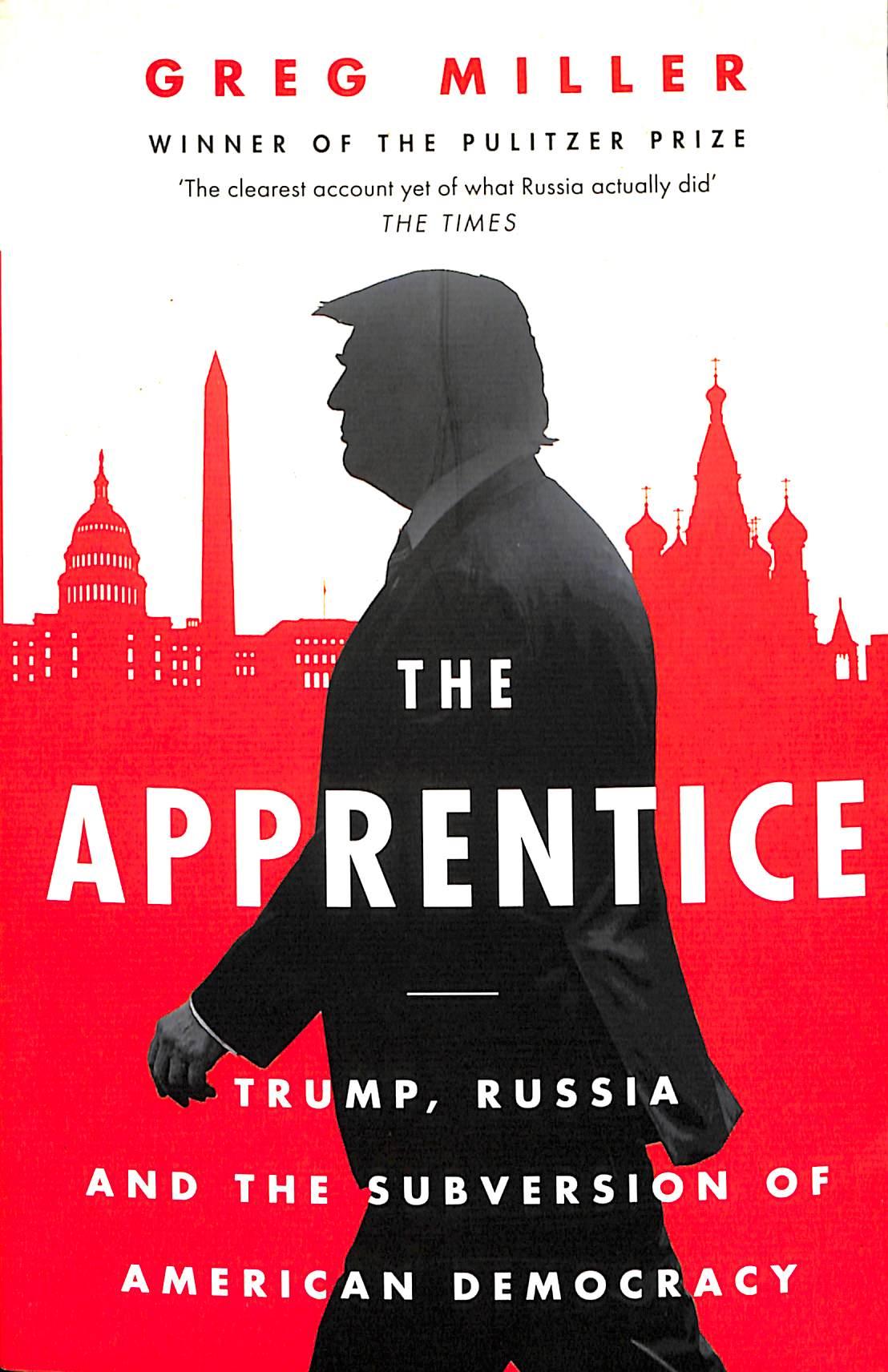 Sách ngoại văn: The Apprentice - Trump, Russia And The Subversion Of American Democracy