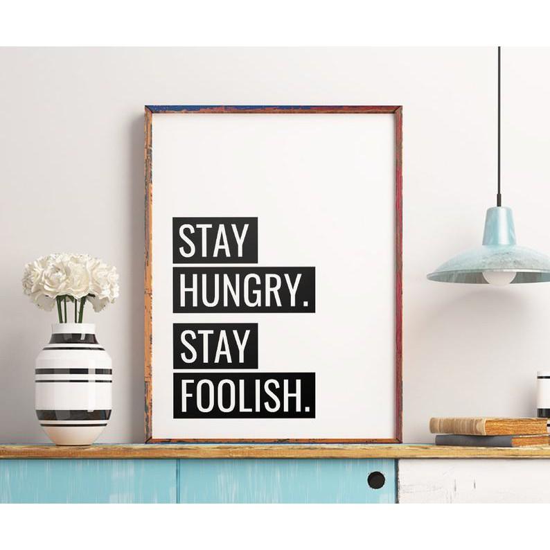 Tranh in cao cấp | Typography-Stay Hungry Stay Foolish 110 , tranh canvas giá rẻ