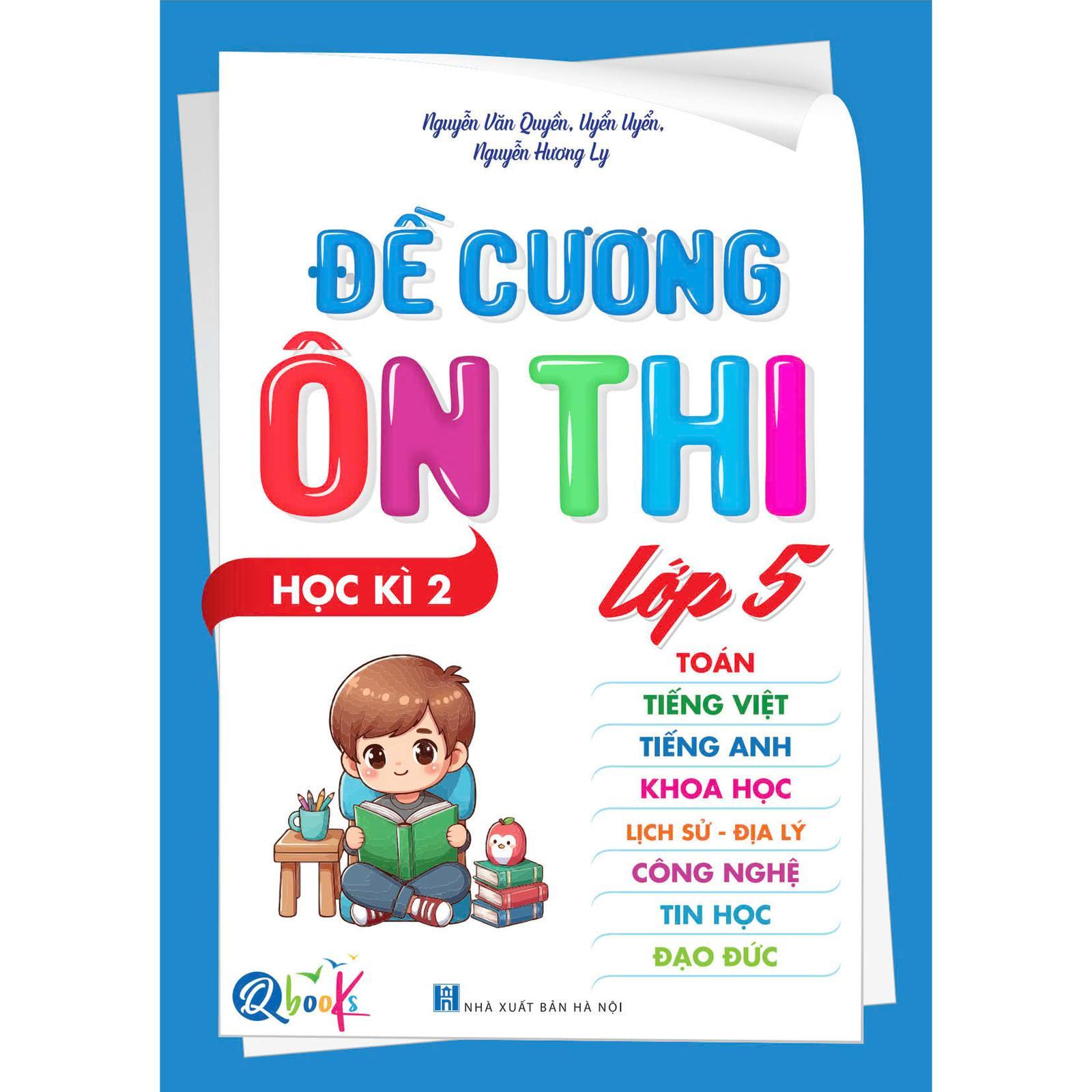 Chinh Phục Kỳ Thi Cuối Kì Với Đề Cương Ôn Thi Lớp 5- Học Kì 2 - Bản Quyền