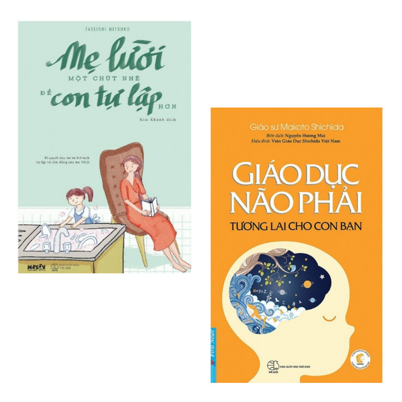 Combo Phương Pháp Giáo Dục Con: Mẹ Lười Một Chút Nhé Để Con Tự Lập Hơn + Giáo Dục Não Phải - Tương Lai Cho Con Bạn