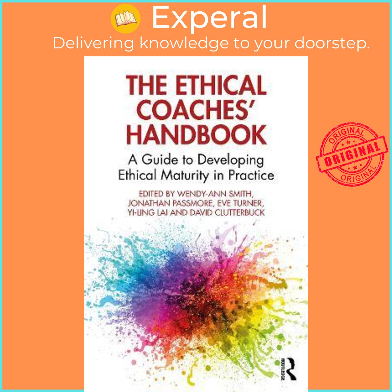 Sách - The Ethical Coaches' Handbook : A Guide to Developing Ethical Maturity by Wendy-Ann Smith