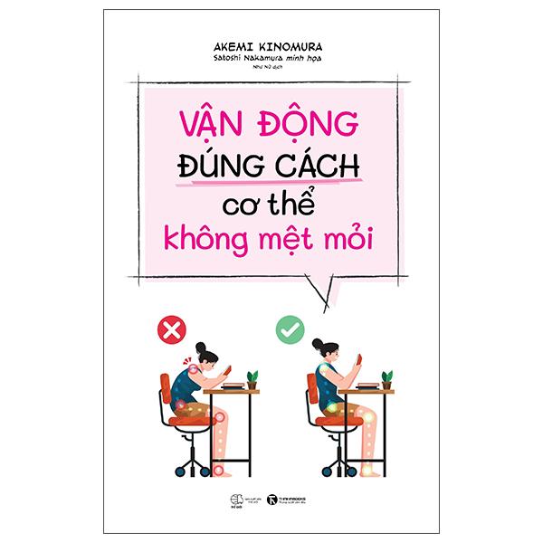 Vận Động Đúng Cách Cơ Thể Không Mệt Mỏi