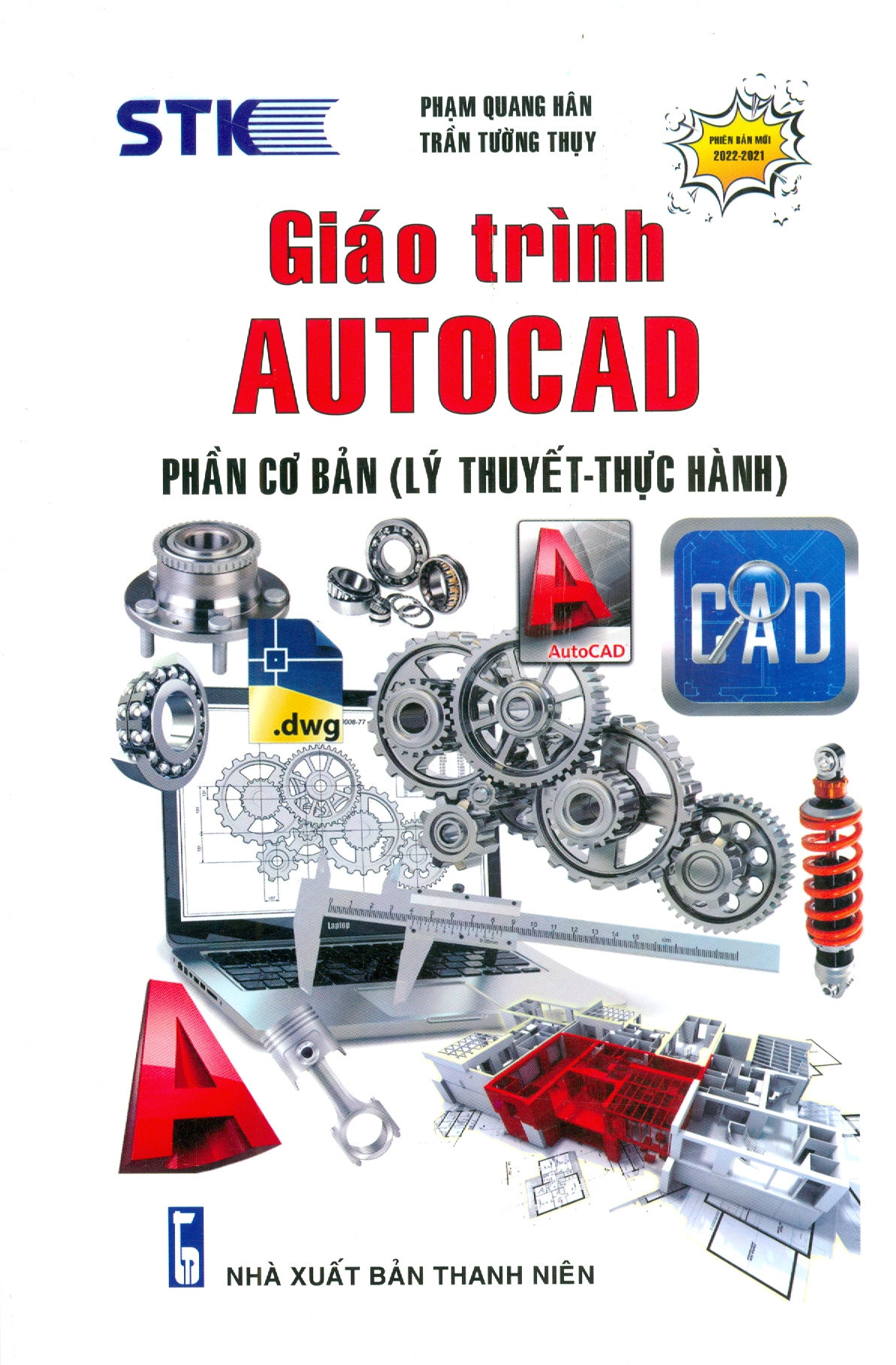 Combo 2 cuốn GIÁO TRÌNH AUTOCAD - PHẦN CƠ BẢN + NÂNG CAO (LÝ THUYẾT - THỰC HÀNH) (Dùng cho các phiên bản Autocad 2022-2021)