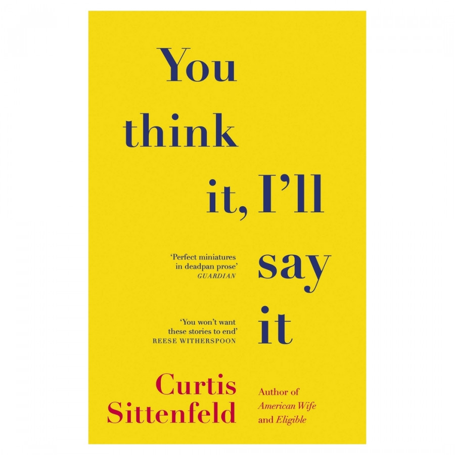 You Think It, I'Ll Say It