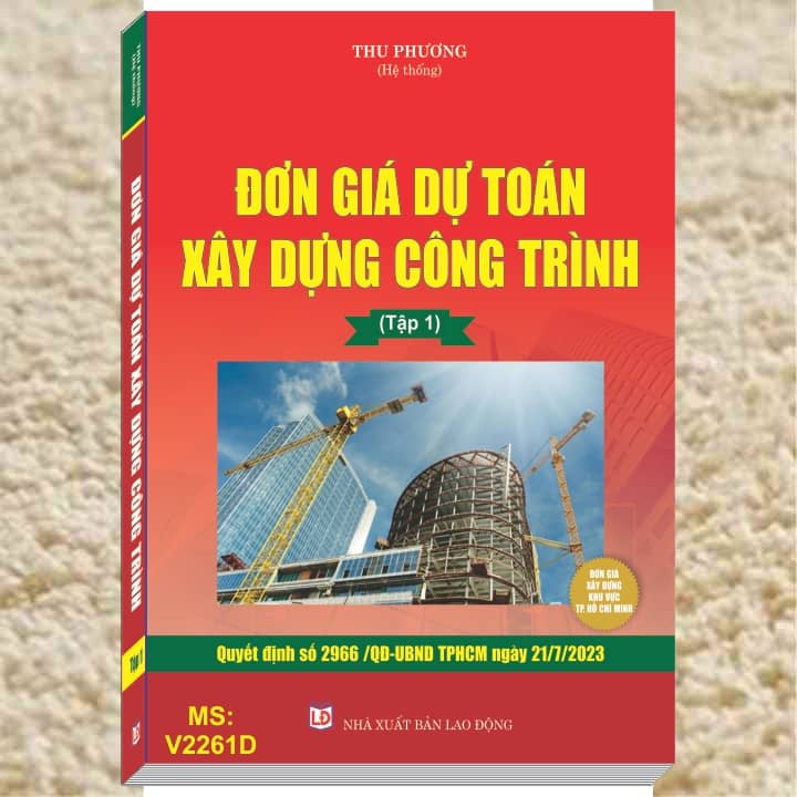 Bộ 3 cuốn Sách Đơn Giá Dự Toán Xây Dựng Công Trình TP. Hồ Chí Minh theo Quyết định số 2966/QĐ-UBND TP.HCM ngày 21/7/2023 (V2260D)