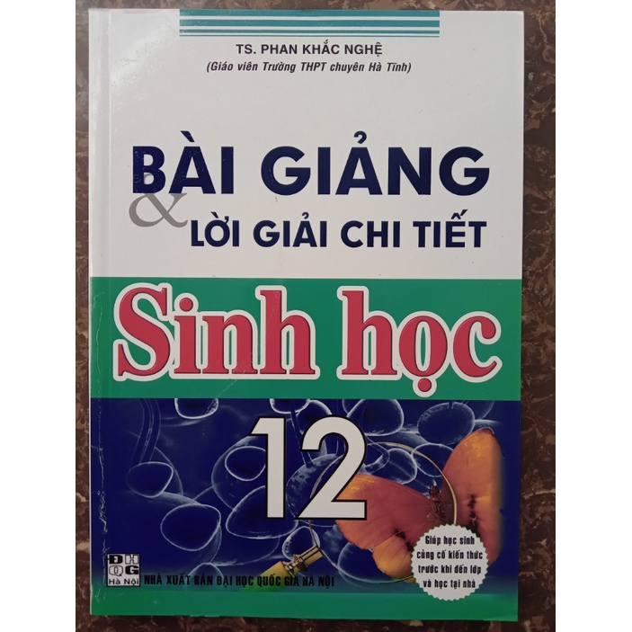 BÀI GIẢNG VÀ LỜI GIẢI CHI TIẾT SINH HỌC 12