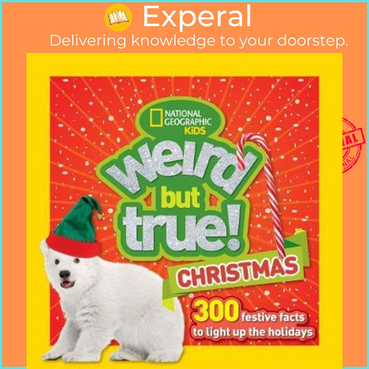 Sách - Weird But True! Christmas : 300 Festive Facts to Light Up the by National Geographic Kids