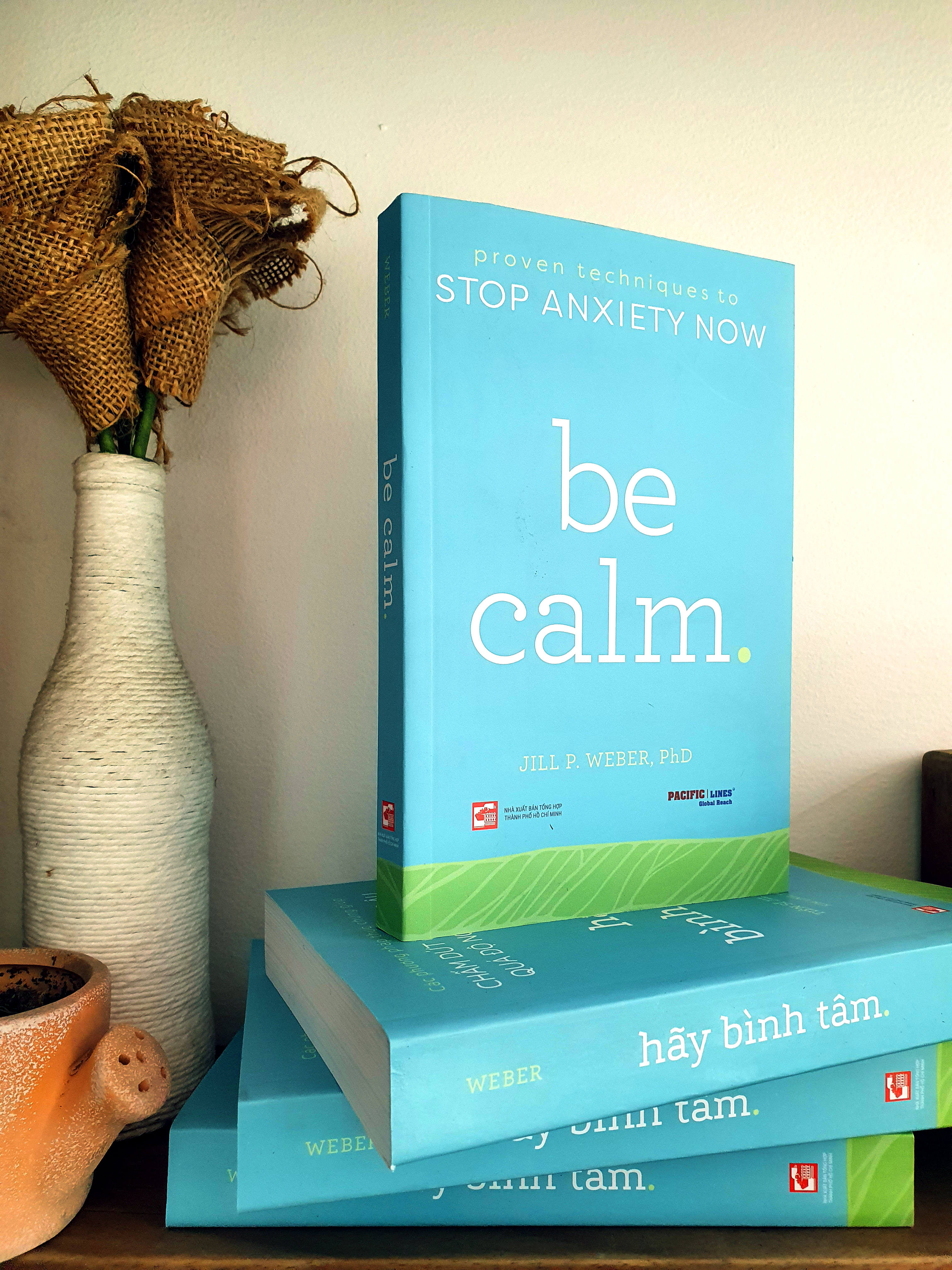 Be Calm - Proven Techniques To Stop Anxiety Now