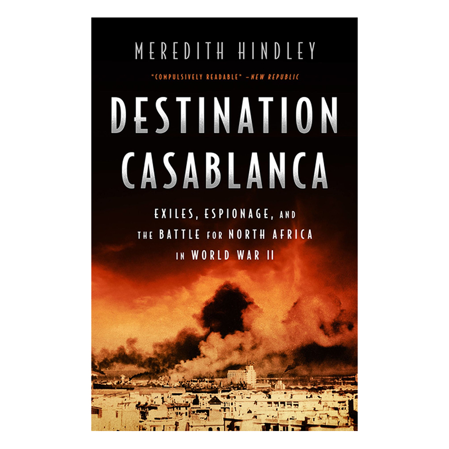 [Hàng thanh lý miễn đổi trả] Destination Casablanca: Exile, Espionage, and the Battle for North Africa in World War II