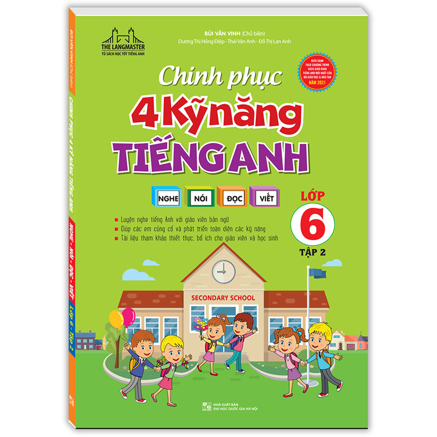 Chinh Phục 4 Kỹ Năng Tiếng Anh Nghe - Nói - Đọc - Viết Lớp 6 Tập 2