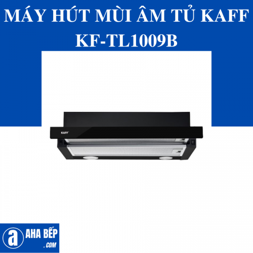 Máy Hút Mùi Kaff KF-TL1009B-Hàng chính hãng