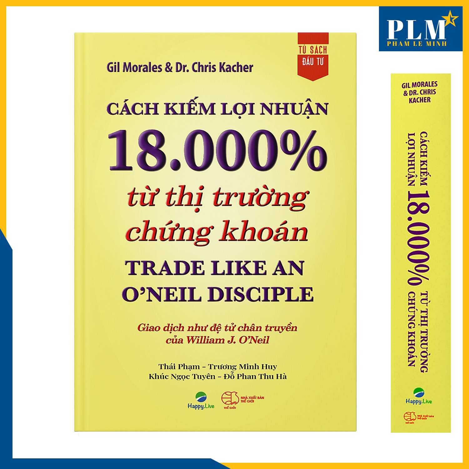 Bộ sách ĐỆ TỬ CHÂN TRUYỀN CỦA O’NEIL: CÁCH KIẾM LỢI NHUẬN 18.000% từ TTCK và LÀM GIÀU TỪ BÁN KHỐNG – Khám phá mặt tối của thế giới giao dịch