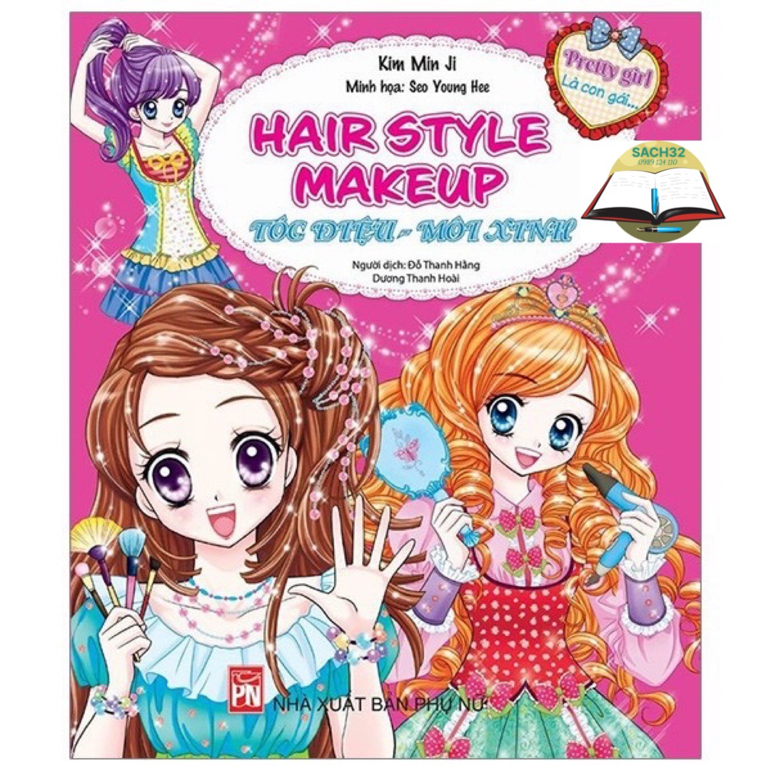 Pretty Girl - Hairstyle & Makeup - Tóc Điệu & Môi Xinh