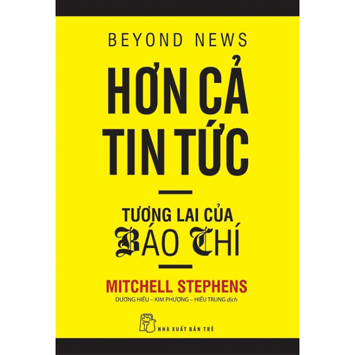 Hơn Cả Tin Tức - Tương Lai Của Báo Chí Tái Bản 2020