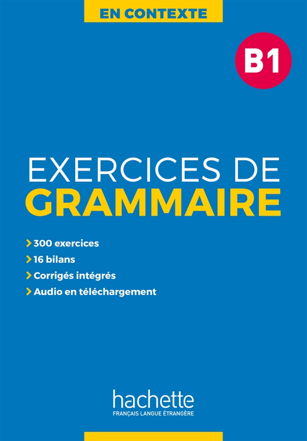 Sách học ngữ pháp tiếng Pháp trình độ B1 - EN CONTEXTE - EXERCICES DE GRAMMAIRE + AUDIO MP3 + CORRIGES (B1)