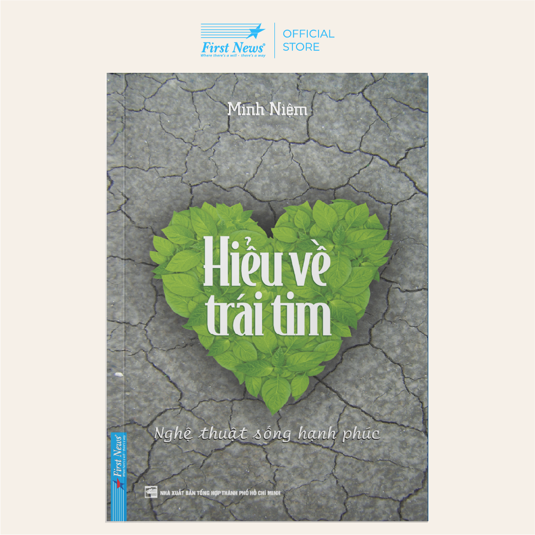 Sách Hiểu Về Trái Tim (Tái Bản 2019) - Minh Niệm