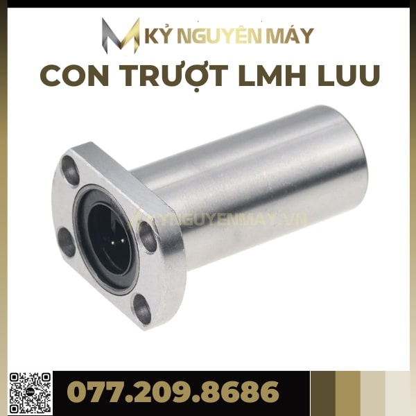 Con Trượt Tròn LMH16LUU, LMH20LUU, LMH25LUU, LMH30LUU, Con Trượt LMH LUU, Bạc Trượt LMHLUU - Kỷ Nguyên Máy