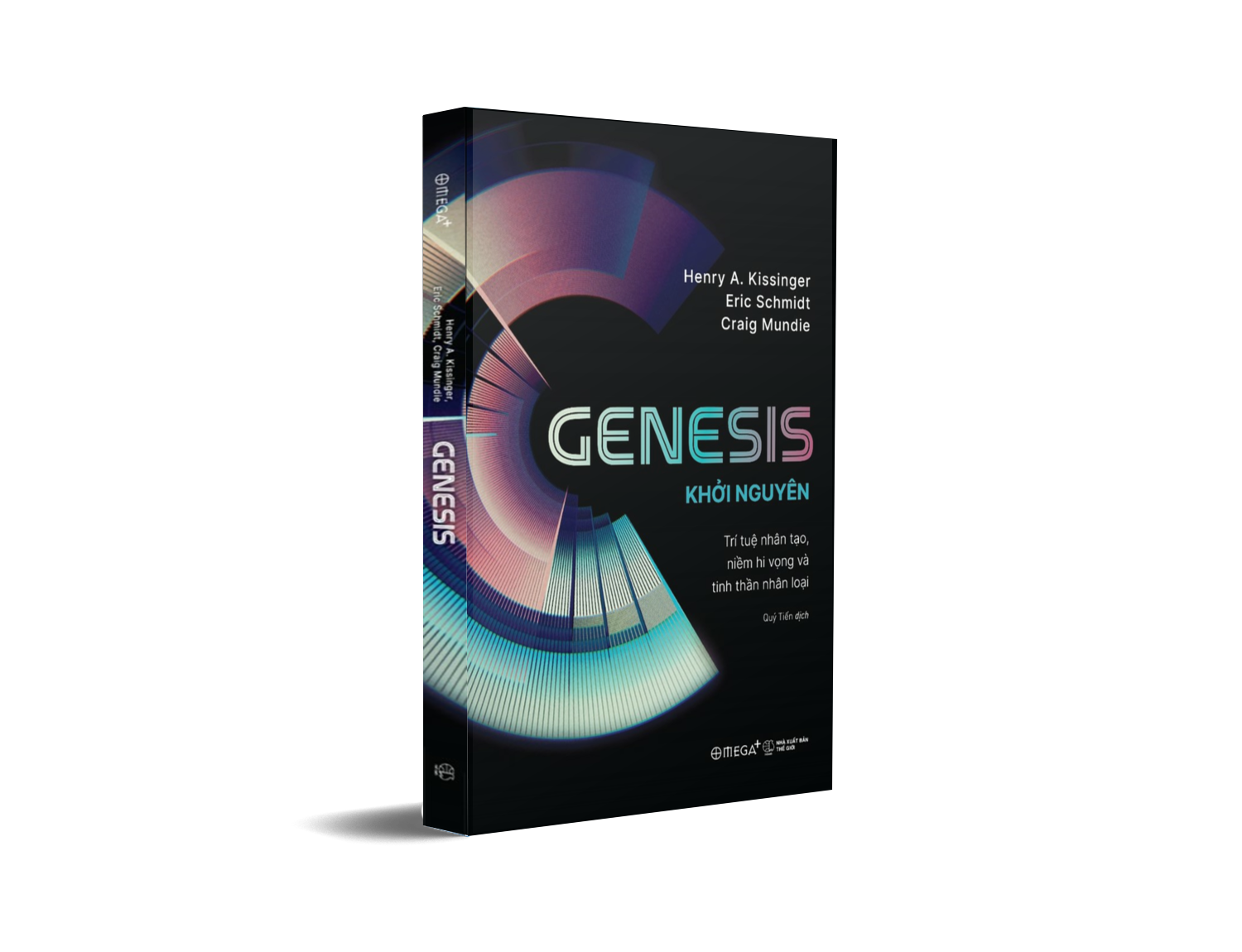 Genesis - Khởi Nguyên - Trí Tuệ Nhân Tạo, Niềm Hi Vọng Và Tinh Thần Nhân Loại - Omega Plus  (Henry A. Kissinger, Eric Schmidt, Craig Mundie)