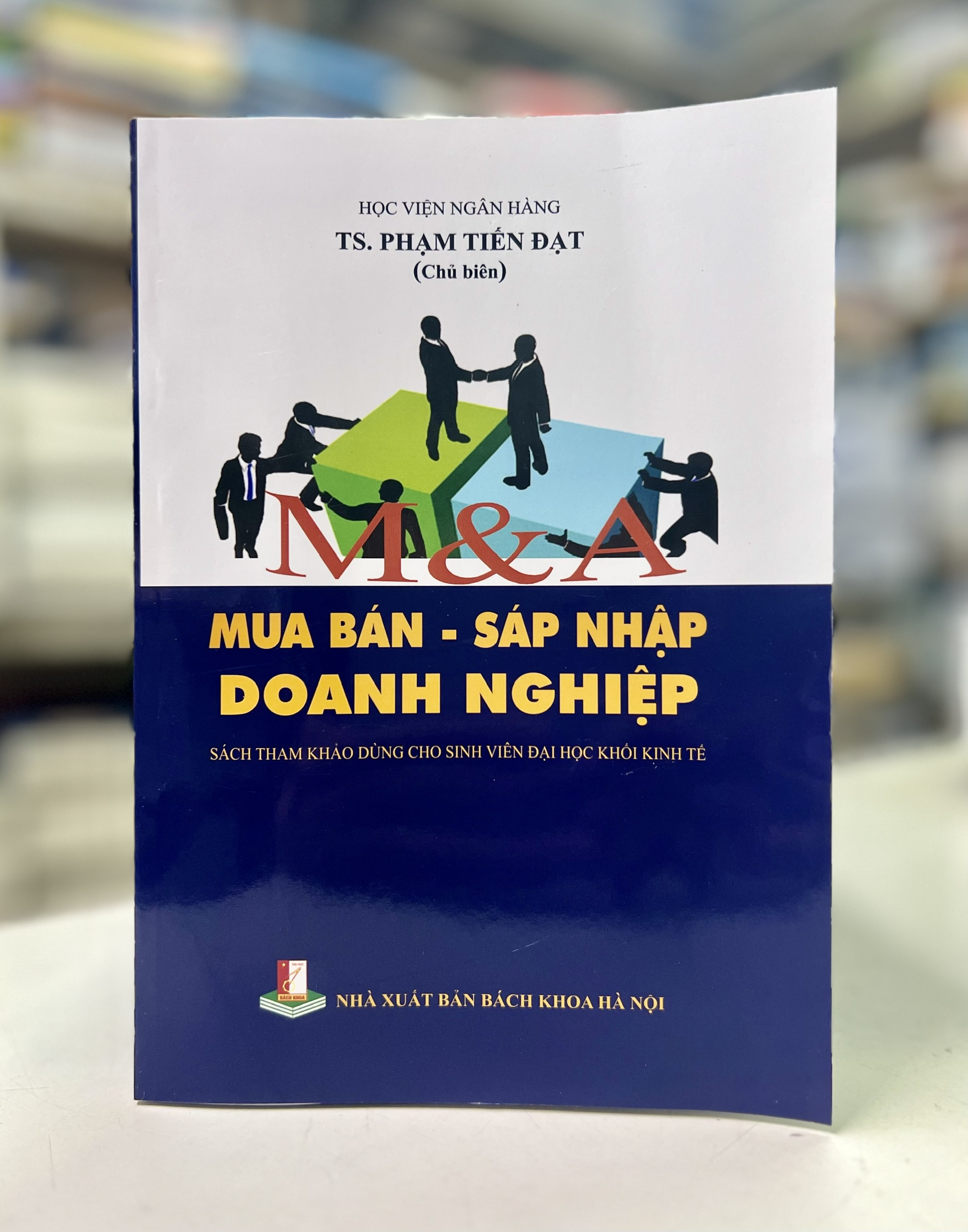 Mua bán - sáp nhập doanh nghiệp (Sách tham khảo dùng cho sinh viên đại học khối kinh tế)