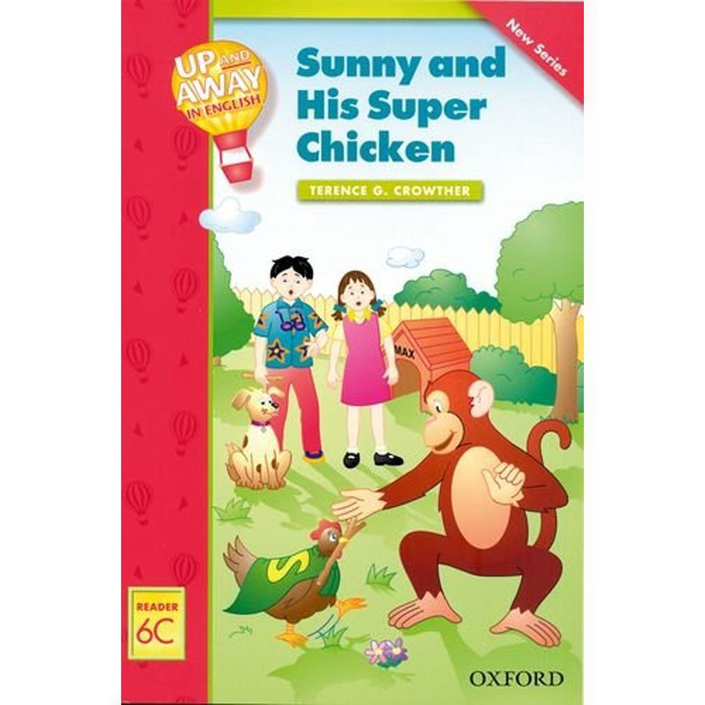 Up and Away In English Readers 6C: Sunny and His Super Chicken