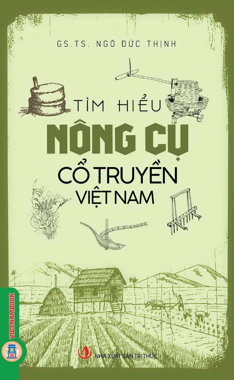 Tìm Hiểu Nông Cụ Cổ Truyền Việt Nam (Bản in 2025)