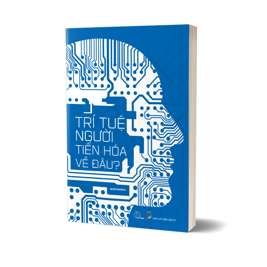 Trí Tuệ Người Tiến Hóa Về Đâu? - Nguyễn Nguyên Hy -