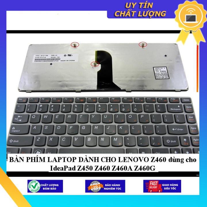 BÀN PHÍM LAPTOP dùng cho LENOVO Z460 dùng cho IdeaPad Z450 Z460 Z460A Z460G - Hàng Nhập Khẩu New Seal