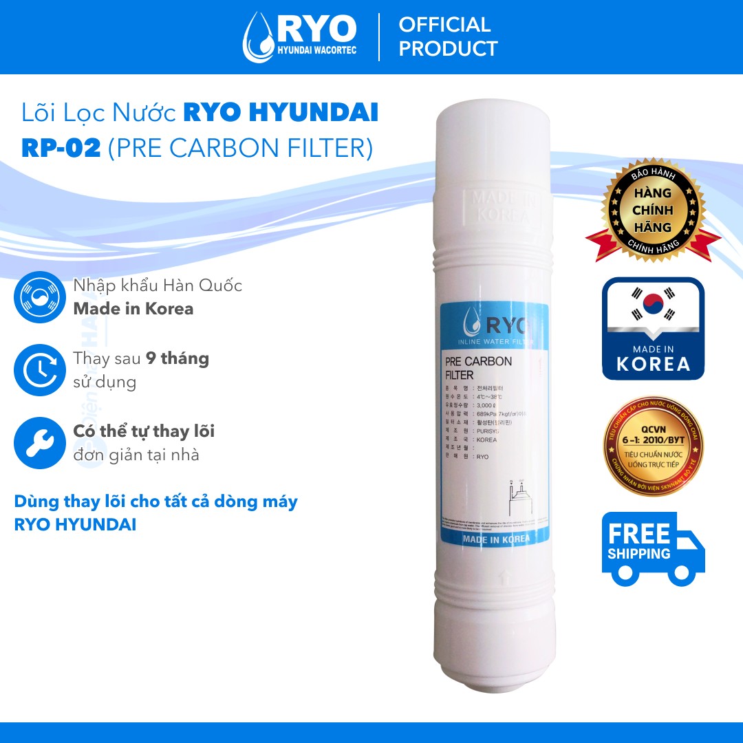 Lõi Lọc RYO PreCarbon Filter RP-02 RYO Hyundai Wacortec Nhập Khẩu Hàn Quốc - Hàng Chính Hãng - (Dùng Thay Lõi Cho máy lọc nước RP901 RP902 RP903 RP100H PGP1000 RP100S Sambon Wacortec - Sediment Pre-carbon Post-carbon TCR FTO UF RO Membrane...)