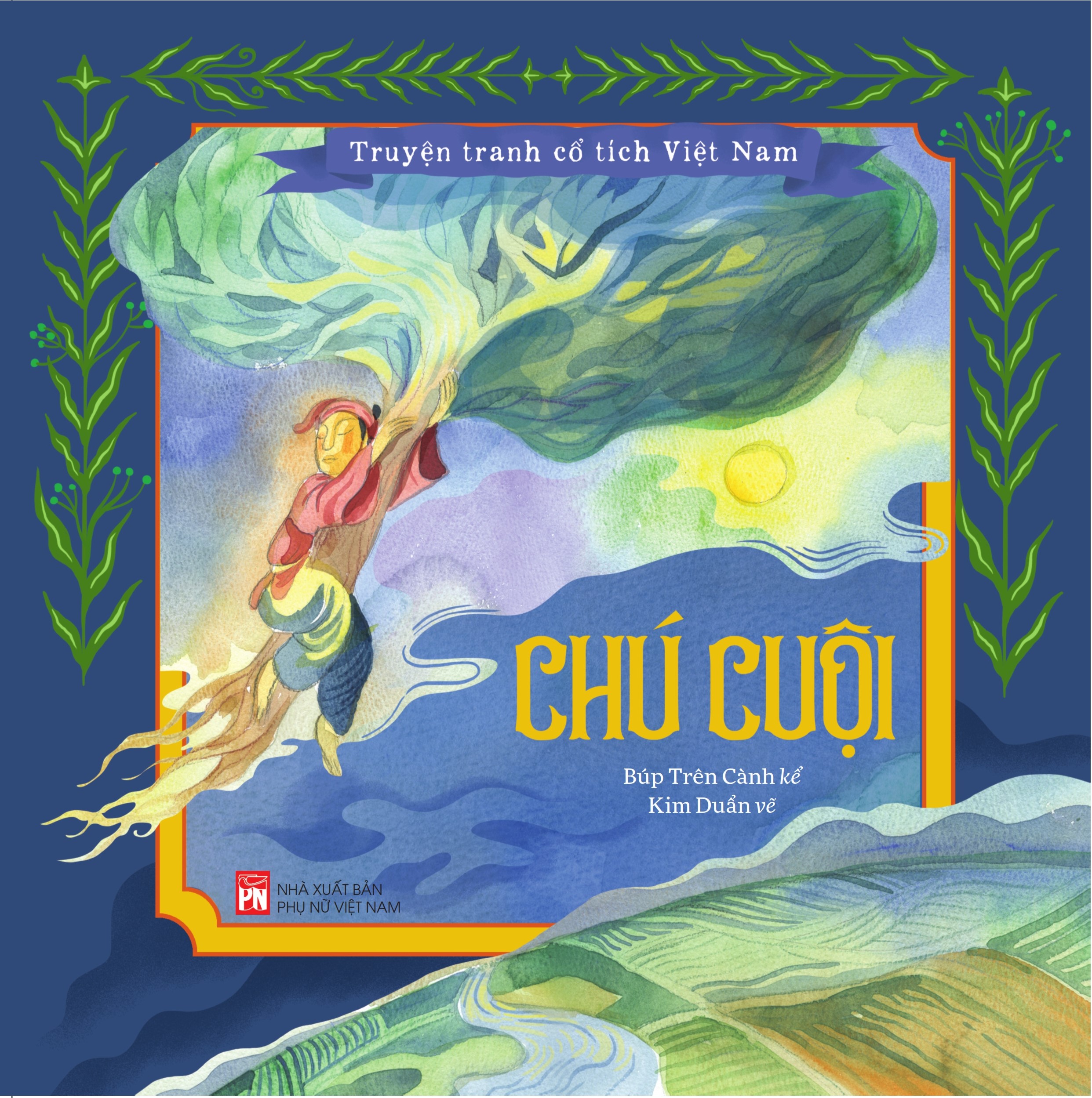 Truyện Tranh Cổ Tích Việt Nam - Truyện Mai An Tiêm/ Thạch Sanh/ Cậu bé Tích Chu/ Sự tích quả vú sữa/  Chú Cuội/  Cây tre trăm đốt
